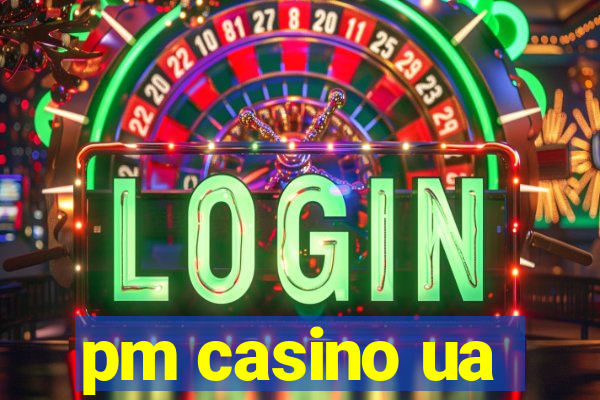 pm casino ua