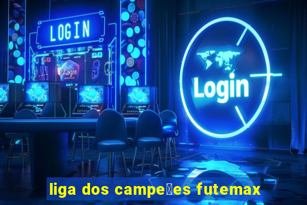 liga dos campe玫es futemax