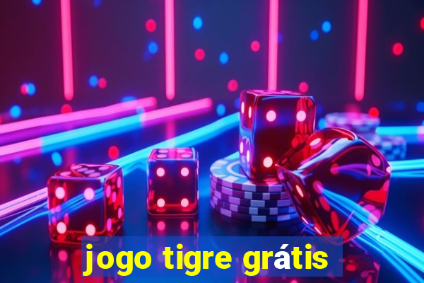 jogo tigre grátis