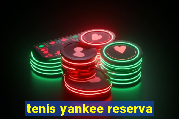 tenis yankee reserva