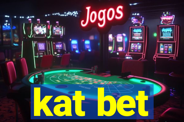 kat bet