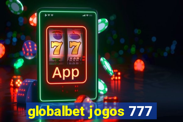 globalbet jogos 777