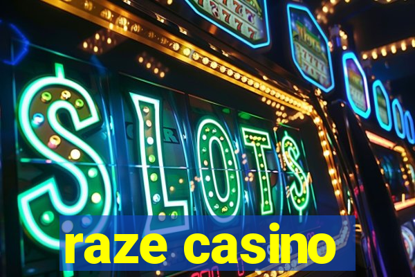 raze casino