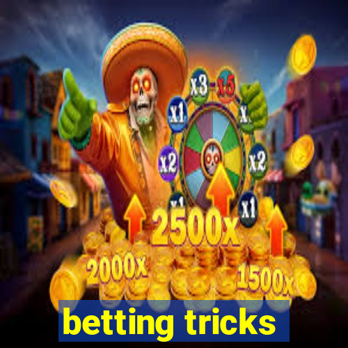 betting tricks