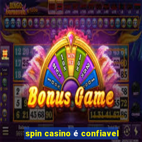 spin casino é confiavel