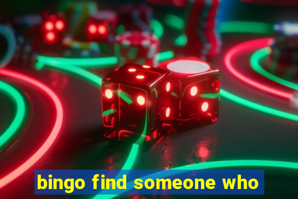 bingo find someone who