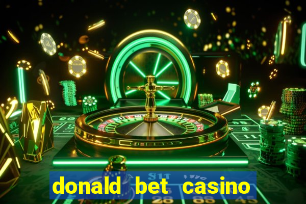 donald bet casino pgsoft fortune tiger