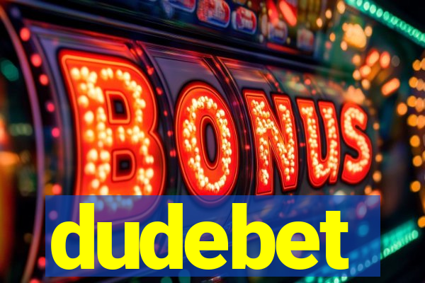 dudebet