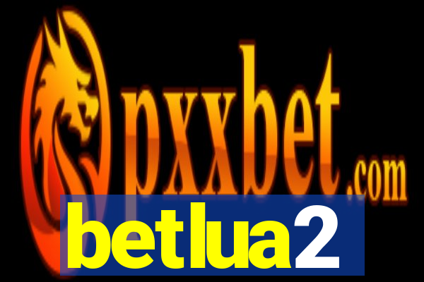 betlua2