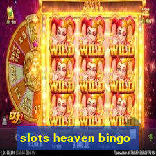 slots heaven bingo