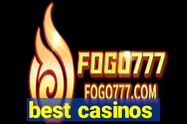 best casinos