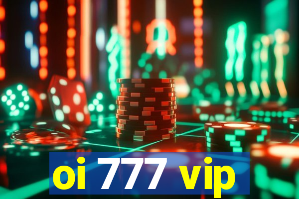 oi 777 vip