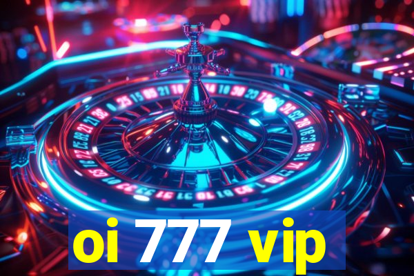 oi 777 vip