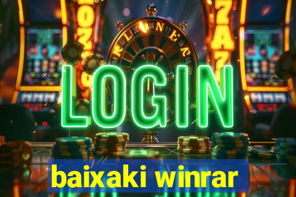 baixaki winrar