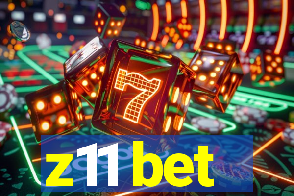 z11 bet