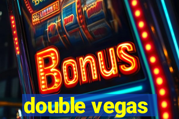 double vegas