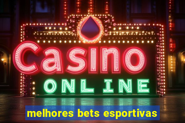 melhores bets esportivas