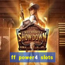 ff power4 slots slot game