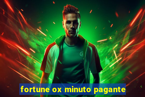 fortune ox minuto pagante