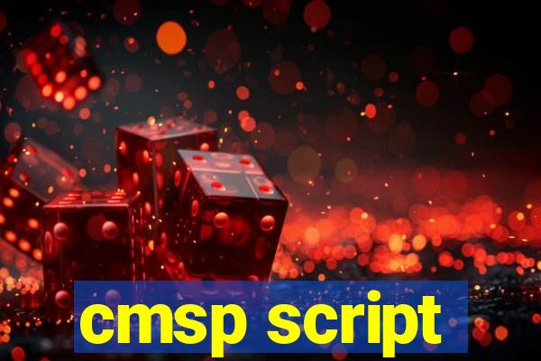 cmsp script