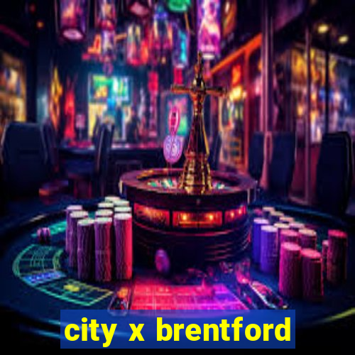 city x brentford