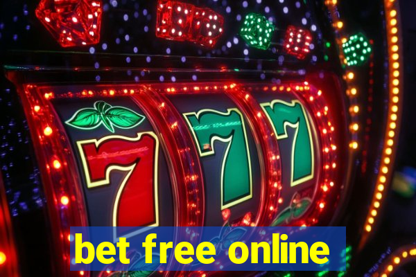 bet free online