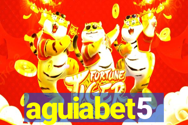 aguiabet5