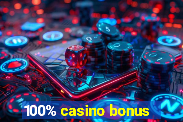 100% casino bonus