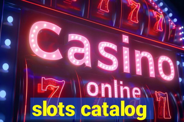 slots catalog