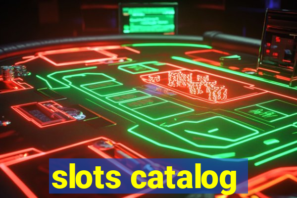 slots catalog