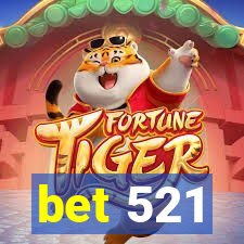 bet 521