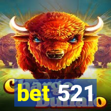 bet 521