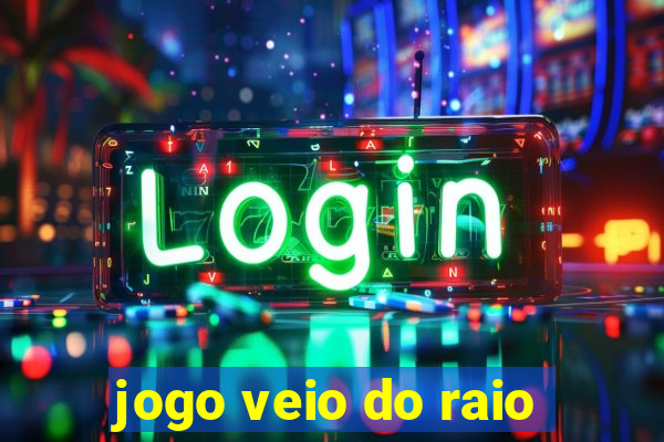 jogo veio do raio