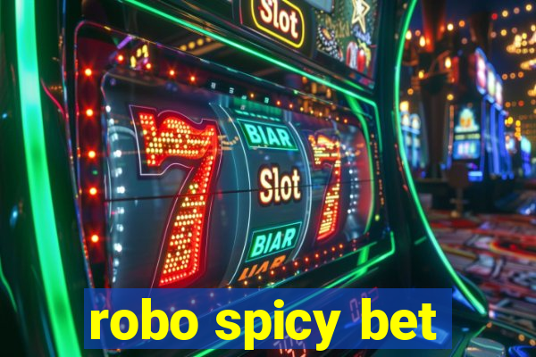 robo spicy bet