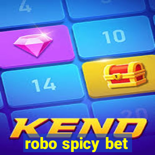 robo spicy bet