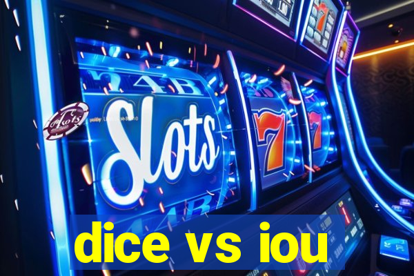 dice vs iou