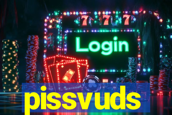 pissvuds