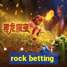 rock betting