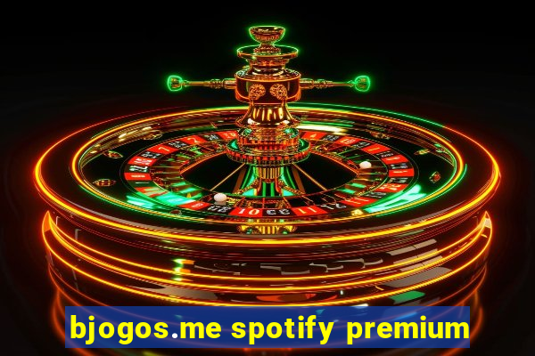 bjogos.me spotify premium