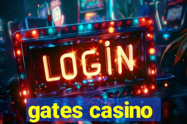 gates casino