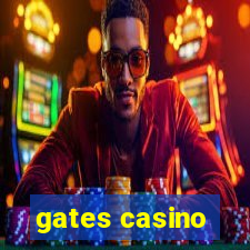 gates casino