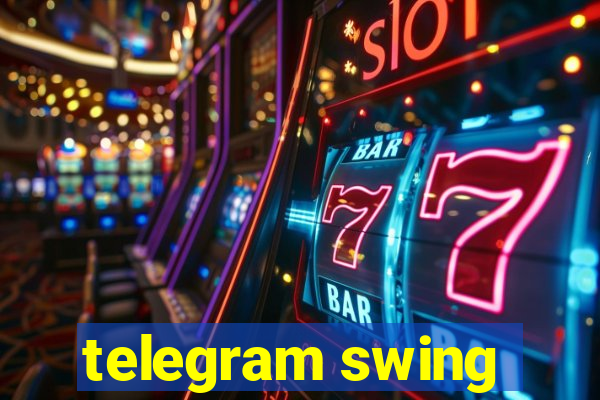 telegram swing