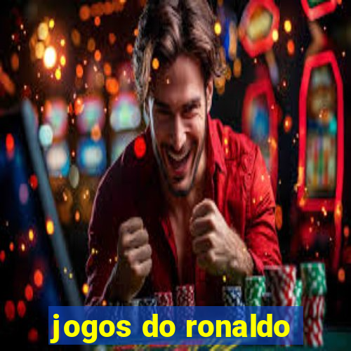 jogos do ronaldo