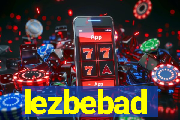 lezbebad