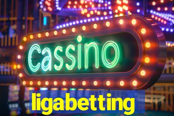 ligabetting