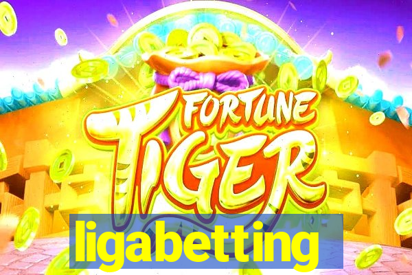 ligabetting