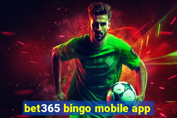 bet365 bingo mobile app