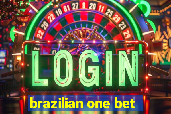 brazilian one bet