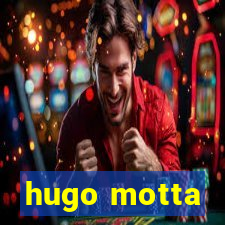 hugo motta