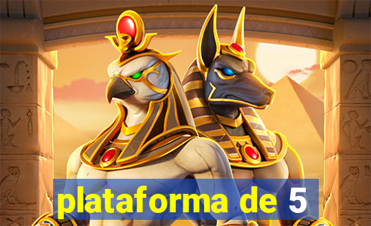 plataforma de 5